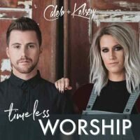 Caleb and Kelsey-Timeless Worship