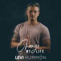 Levi Hummon-Change My Life