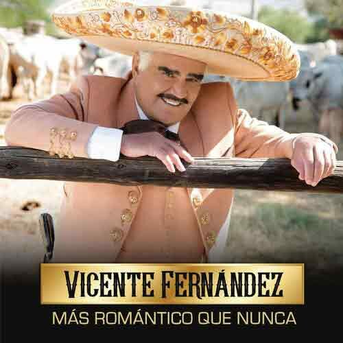 Vicente Fernández-Más Romántico Que Nunca