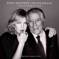 Tony Bennett Diana Krall Love Is Here to Stay