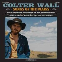 Colter Wall Songs of the Plains
