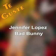 Jennifer Lopez Bad Bunny Te Guste