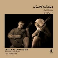 Payman Fakharian, Leyli Mortazavi - Classical Guitar Duet