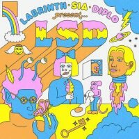 LSD, Sia, Diplo, Labrinth No New Friends