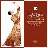 Rastak Ensemble All My Nations