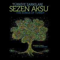 Sezen Aksu Türkiye Şarkıları (Canlı)