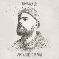 Tom Walker What a Time To Be Alive