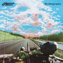 The Chemical Brothers No Geography